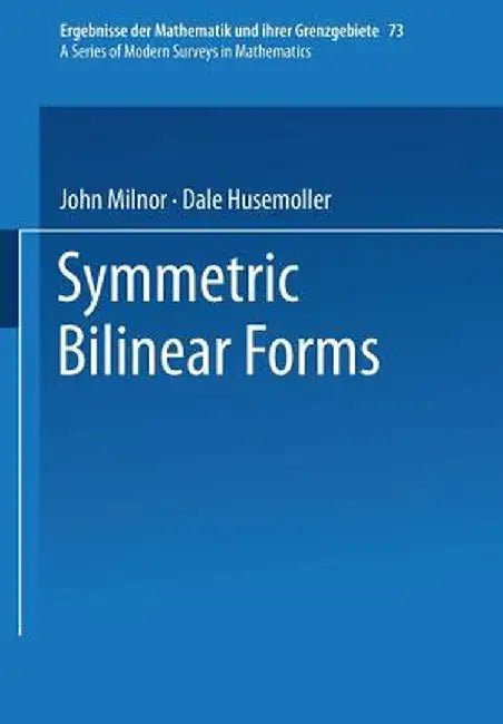 Symmetric Bilinear Forms by John Milnor