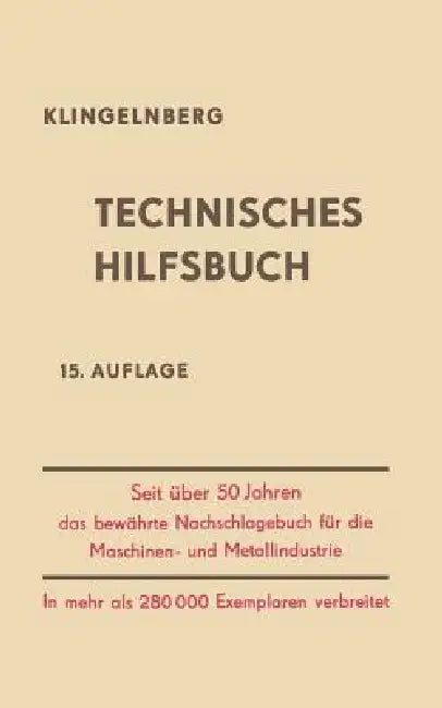 Klingelnberg Technisches Hilfsbuch by W. Ferdinand Klingelnberg, Fritz Pohl, Rudolf Reindl