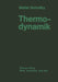 Thermodynamik: Die Lehre Von Den Kreisproƶessen Den Physikalischen Und Chemischen Veränderungen Und Gleichgewichten Eine Hinführung ƶu Den T by H. Ulich, Walter Schottky, C. Wagner
