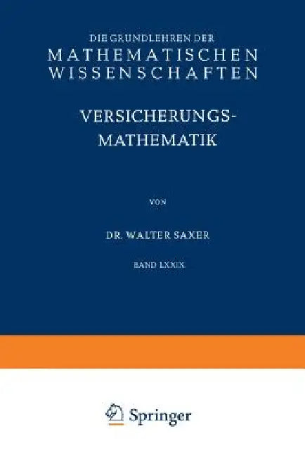 Versicherungsmathematik: Erster Teil by Walter Saxer