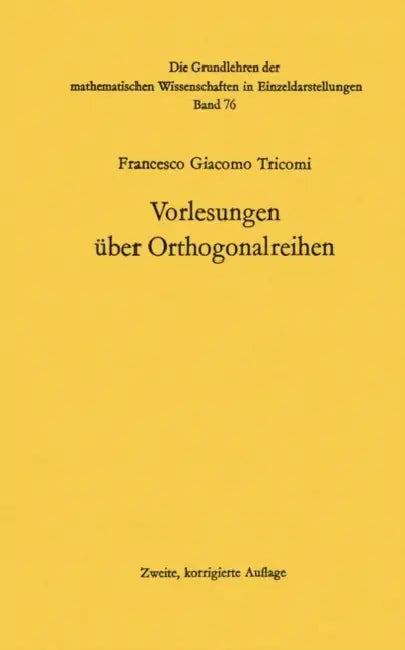 Vorlesungen Über Orthogonalreihen by Francesco Giacomo Tricomi, Friedrich Kasch, Friedrich Kasch
