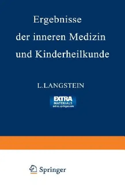 Ergebnisse Der Inneren Medizin Und Kinderheilkunde: Sechsundzwanzigster Band by L. Langstein, A. Schittenhelm, A. Czerny