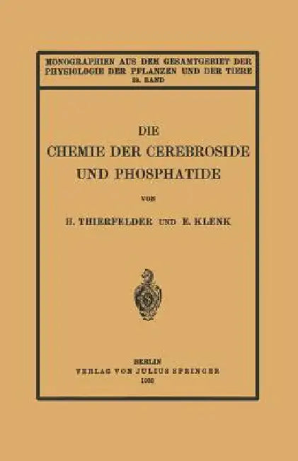 Die Chemie Der Cerebroside Und Phosphatide by H. Thierfelder, E. Klenk, M. Gildmeister