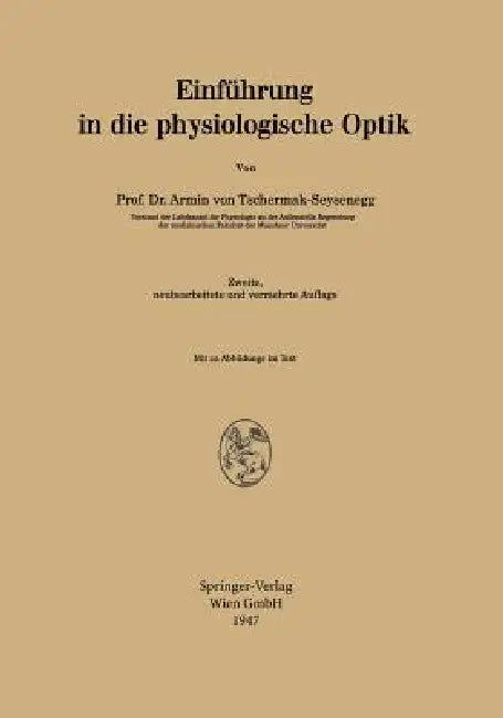 Einführung in Die Physiologische Optik by Armin Von Tschermak-Seysenegg, E. Engelking, W. Löhlein