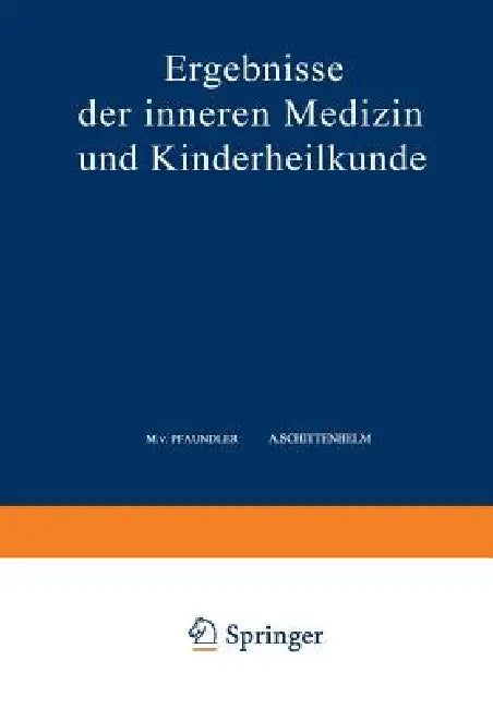 Ergebnisse Der Inneren Medizin Und Kinderheilkunde: Fünfundsechzigster Band by M. V. Pfaundler, A. Schittenhelm, A. Czerny