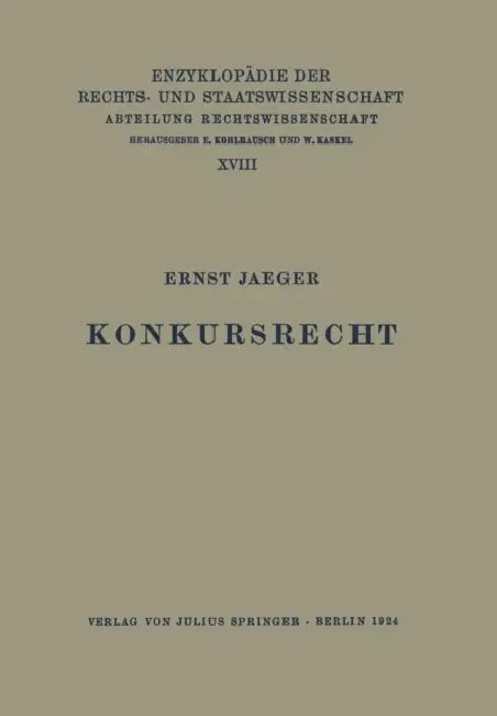 Konkursrecht by Ernst Jaeger, Eduard Kohlrausch, Walter Kaskel