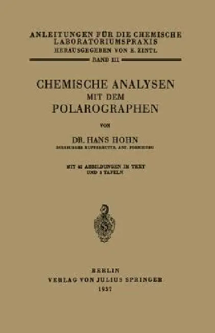 Chemische Analysen Mit Dem Polarographen by Hans Hoh, E. Zintl, R. Brill
