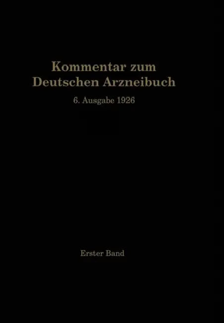 Kommentar Zum Deutschen Arzneibuch 6. Ausgabe 1926: 1. Band by W. Brandt, A. Braun, R. Brieger