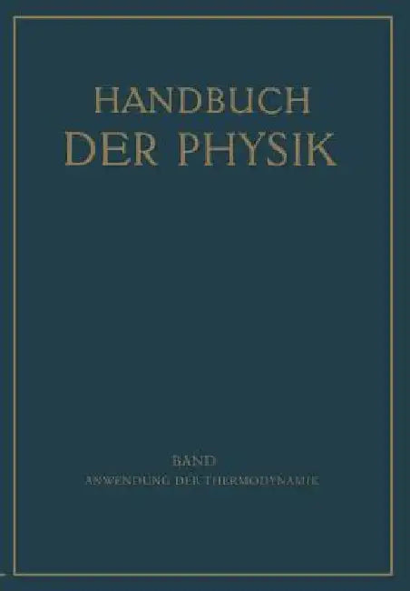 Anwendung Der Thermodynamik by E. Freundlich, W. Jaeger, M. Jakob