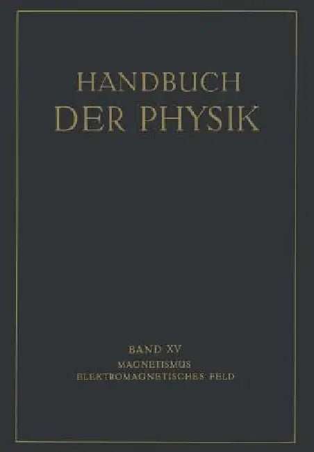Magnetismus Elektromagnetisches Feld by E. Alberti, G. Angenheister, E. Gumlich