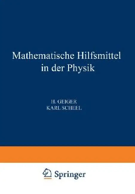 Mathematische Hilfsmittel in Der Physik by A. Duschek, J. Lense, K. Mader
