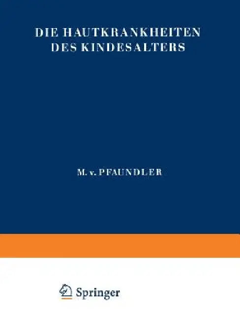 Die Hautkrankheiten Des Kindesalters by J. Becker, R. Brünauer, A. Buschke