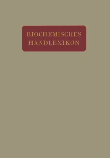 Biochemisches Handlexikon: V. Band by H. Altenburg, I. Bang, K. Bartelt