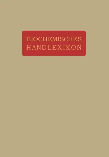 Biochemisches Handlexikon: VIII. Band (1. Ergänzungsband) Gummisubstanzen, Hemicellulosen, Pflanzenschleime, Pektinstoffe, Huminstoffe. Stärke, Dextri by Andor Fodor, Dionys Fuchs, Ad Grün