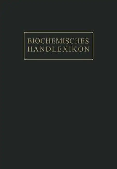 Biochemisches Handlexikon: XII. Band (5. Ergänzungsband) by Herbert Mahn, Ernst Rossner, Hans Sickel