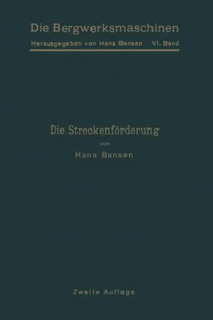 Die Streckenförderung by Hans Bansen, Hans Bansen
