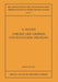 Die Theorie Der Gruppen Von Endlicher Ordnung: Mit Anwendungen Auf Algebraische Zahlen Und Gleichungen Sowie Auf Die Krystallographie by Andreas Speiser, R. Courant