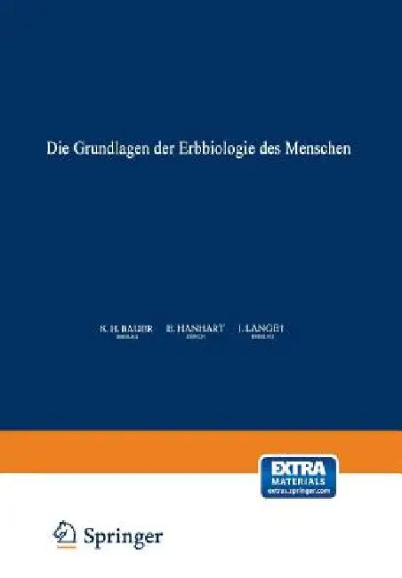 Die Grundlagen Der Erbbiologie Des Menschen by K. Bonnevie, E. Hanhart, G. Heberer