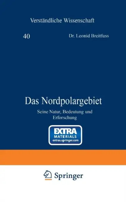 Das Nordpolargebiet: Seine Natur, Bedeutung Und Erforschung by Leonid Breitfuss, H. Loewen