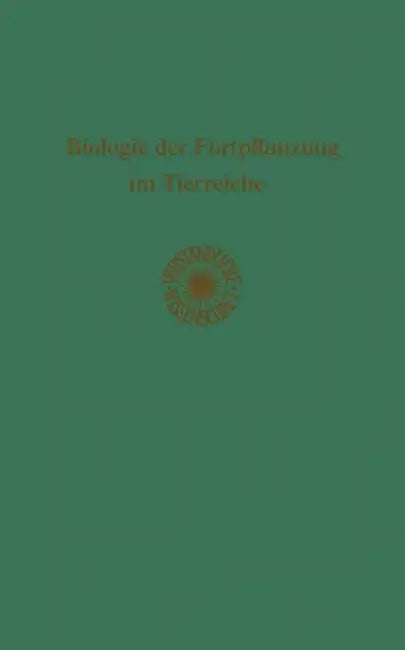 Biologie Der Fortpflanzung Im Tierreiche by Ulrich Gerhardt, H. Loewen