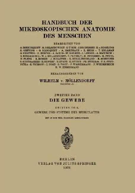 Die Gewebe: Dritter Teil Gewebe Und Systeme Der Muskulatur by Gösta Häggqvist, Wilhelm V. Möllendorff