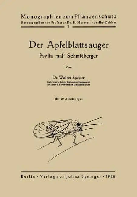 Der Apfelblattsauger: Psylla Mali Schmidberger by Walter Speyer, H. Morstatt
