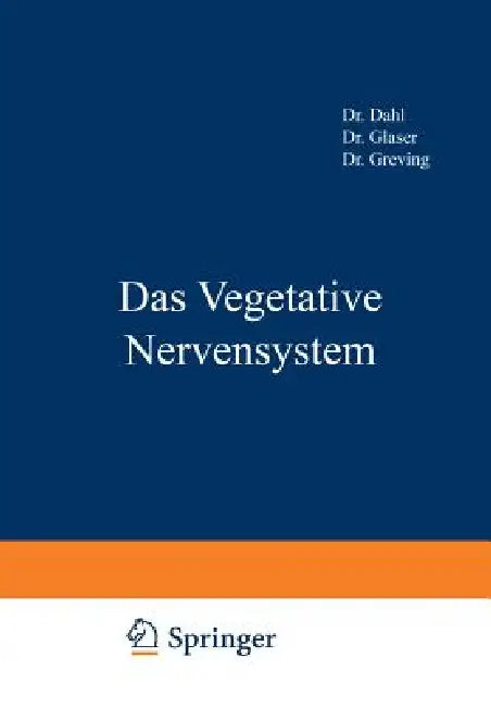 Das Vegetative Nervensystem by Na Dahl, Na Glaser, Na Greving