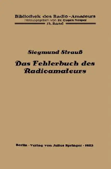 Das Fehlerbuch Des Radioamateurs by Siegmund Strauß, Eugen Nesper