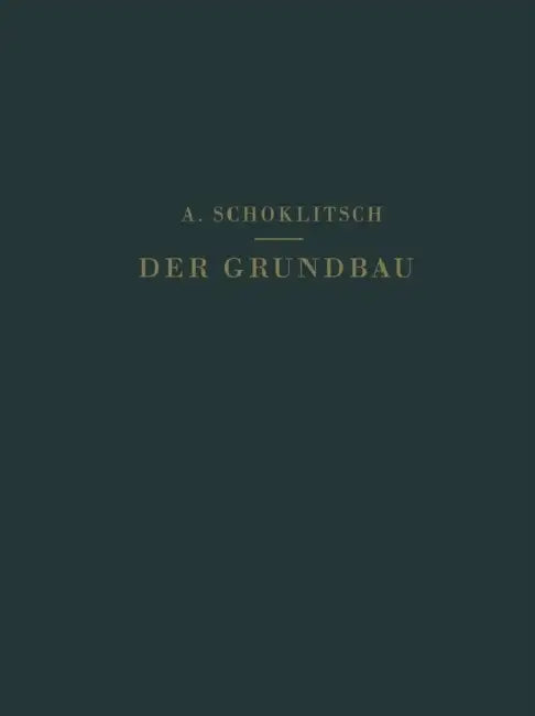 Der Grundbau: III. Teil. Wasserbau. 1. Band by O. Franzius, O. Richter, Robert Otzen