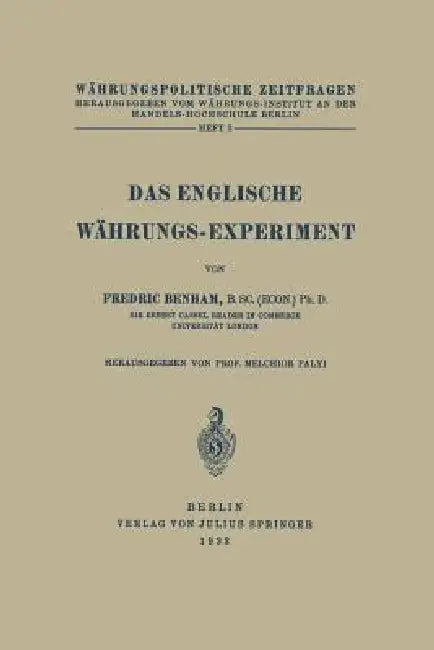 Das Englische Währungs-Experiment by Fredric Benham, Melchor Palyi