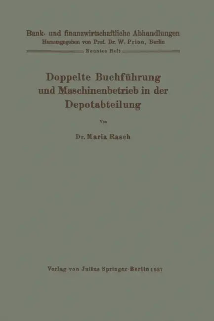 Doppelte Buchführung und Maschinenbetrieb in der Depotabteilung by Maria Rasch, W. Prion