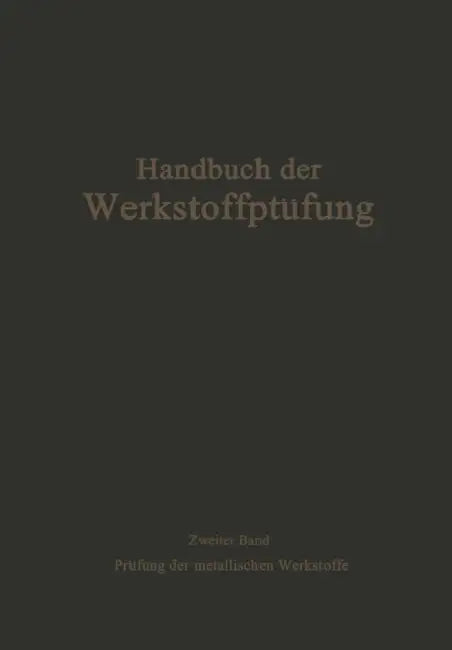 Die Prüfung Der Metallischen Werkstoffe by K. Bungardt, E. Damerow, U. Dehlinger