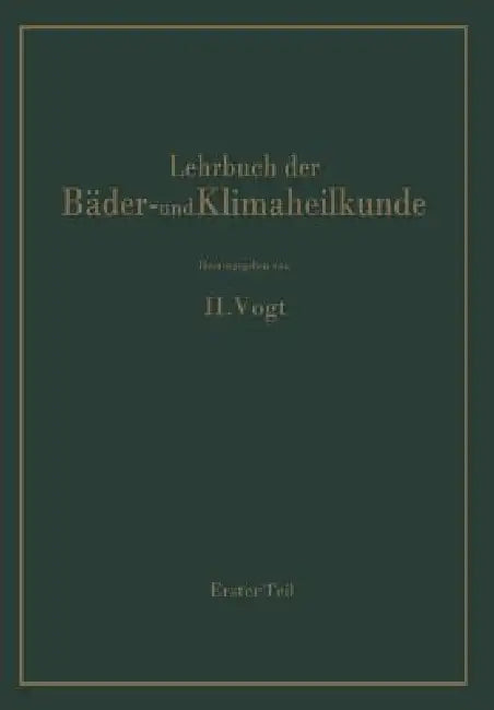 Lehrbuch Der Bäder- Und Klimaheilkunde: Erster Teil by W. Amelung, A. Bacmeister, K. Büttner