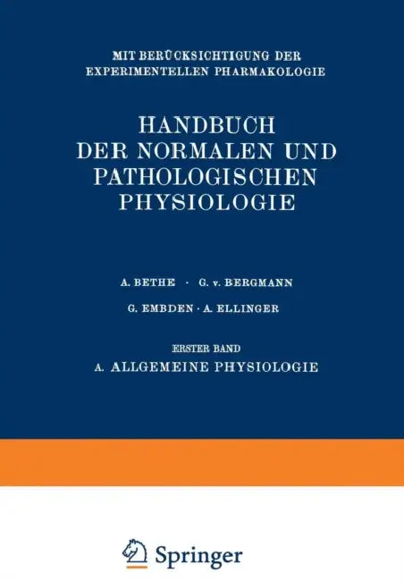 Allgemeine Physiologie by A. Bethe, G. V. Bergmann, G. Embden