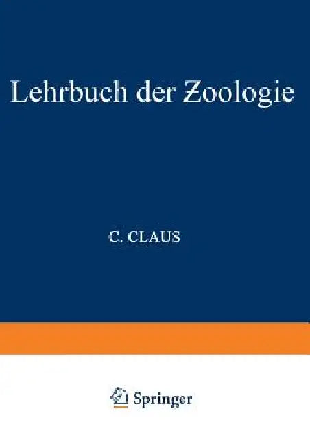 Lehrbuch Der Zoologie by C. Claus, Karl Grobben, Alfred Kühn