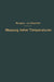 Die Messung Hoher Temperaturen by G. K. Burgess, H. Le Chatelier, G. Leithäuser