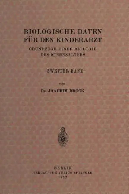 Biologische Daten Für Den Kinderarzt: Grundzüge Einer Biologie Des Kindesalters Zweiter Band by Joachim Brock, Erwin Thomas, Albrecht Peiper