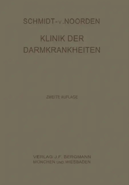 Klinik Der Darmkrankheiten by Adolf Schmidt, C. Noorden, Horst Strassner