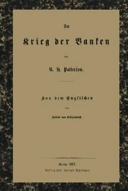 Der Krieg Der Banken by Robert Hogarth Patterson, Holtzendorff Holtzendorff