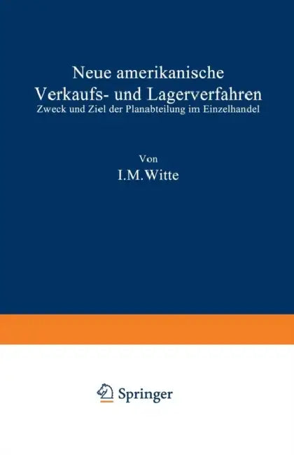 Neue Amerikanische Verkaufs- Und Lagerverfahren: Zweck Und Ziel Der Planabteilung Im Einzelhandel by Na Witte, Na Allen