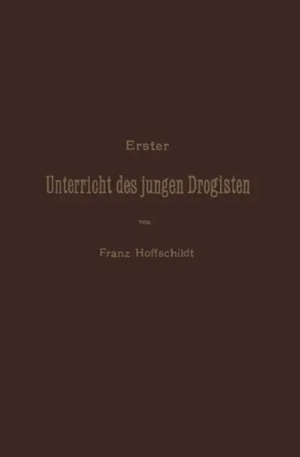 Erster Unterrieht Des Jungen Drogisten by Na Hoffschildt, Na Drechsler