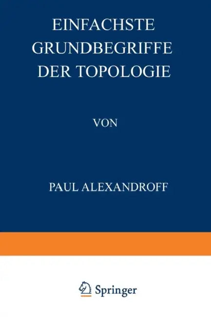 Einfachste Grundbegriffe Der Topologie by Paul Alexandroff, David Hilbert