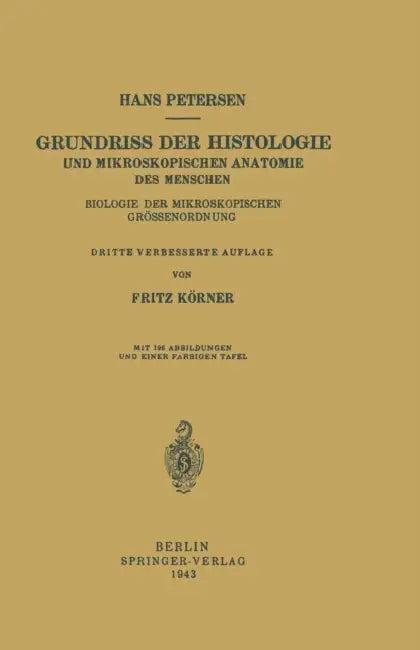 Grundriss Der Histologie Und Mikroskopischen Anatomie Des Menschen: Biologie Der Mikroskopischen Grössenordnung by Hans Petersen, Fritz Körner