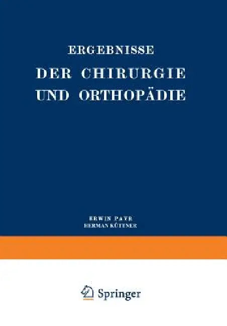 Ergebnisse Der Chirurgie Und Orthopädie: Neunter Band by Erwin Payr, Hermann Küttner