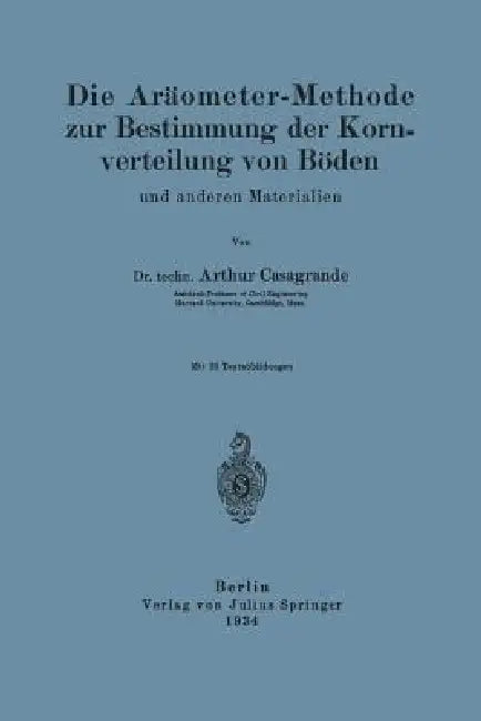 Die Aräometer-Methode Zur Bestimmung Der Kornverteilung Von Böden Und Anderen Materialien by A. Casagrande, Na Loos