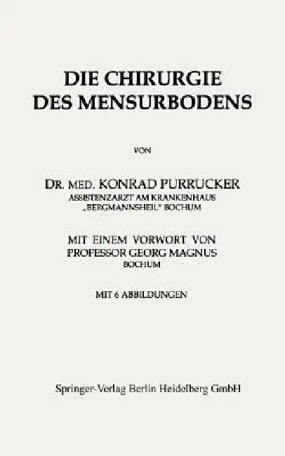 Die Chirurgie Des Mensurbodens by Konrad Purrucker
