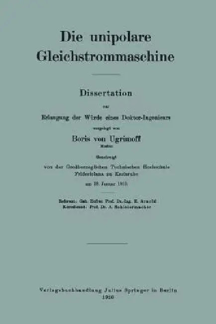 Die Unipolare Gleichstrommaschine by Boris Von Ugrimoff