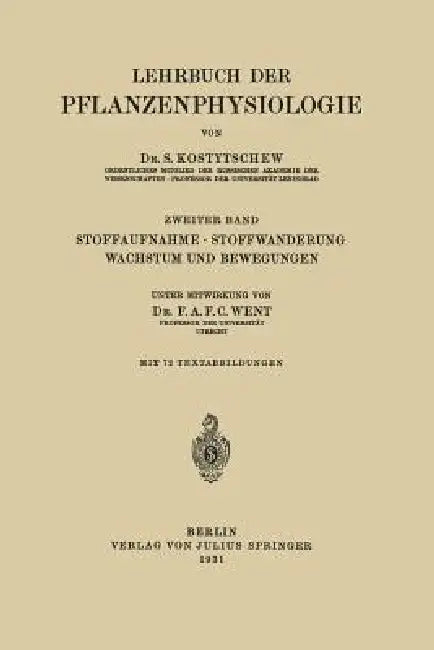 Stoffaufnahme - Stoffwanderung Wachstum Und Bewegungen by S. Kostytschew, F. a. F. C. Went