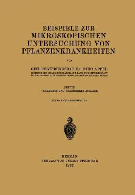 Beispiele Zur Mikroskopischen Untersuchung Von Pflanzenkrankheiten by Otto Appel
