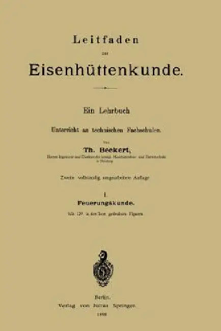Leitfaden Zur Eisenhüttenkunde: I. Feuerungskunde by Theodor Beckert